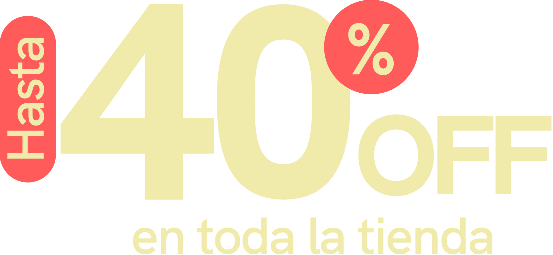 Hasta 40% OFF en toda la tienda